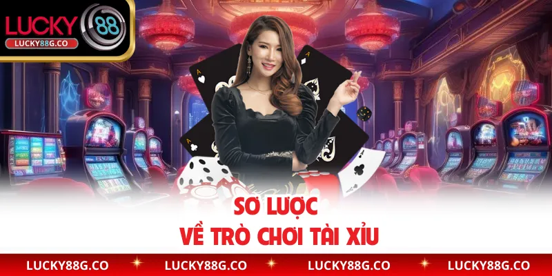 Sơ lược về trò chơi Tài Xỉu